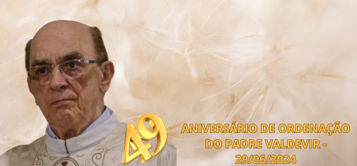 49 aniversario de ordenação do Padre Valdevir